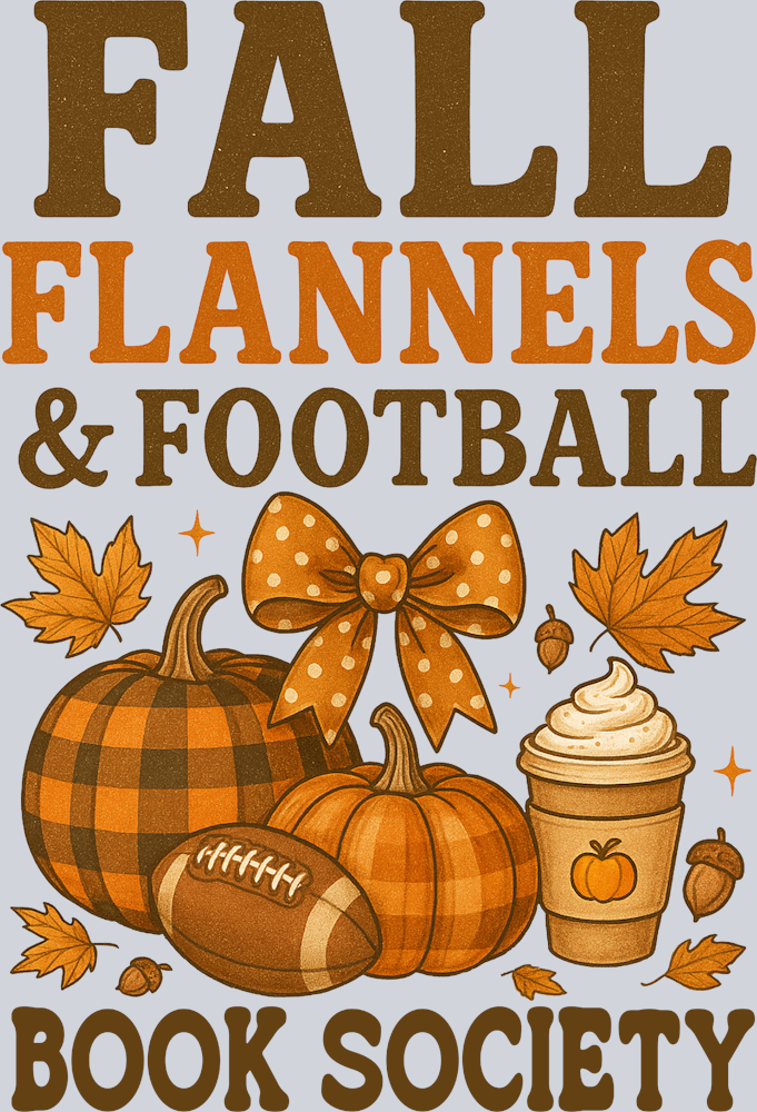 Fall Flannels and Football Book Society - STK07359 (DTF Transfers)
