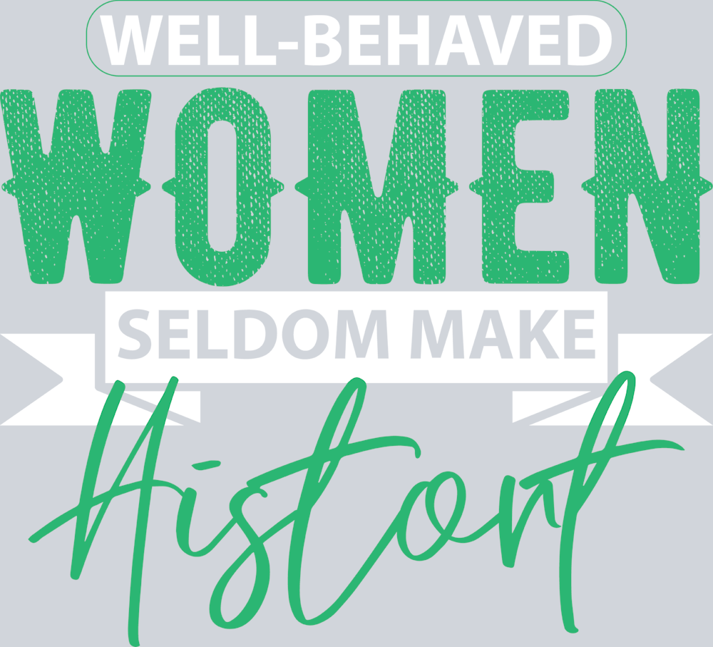 Well Behaved Women 3 - STK06431 (DTF Transfers)