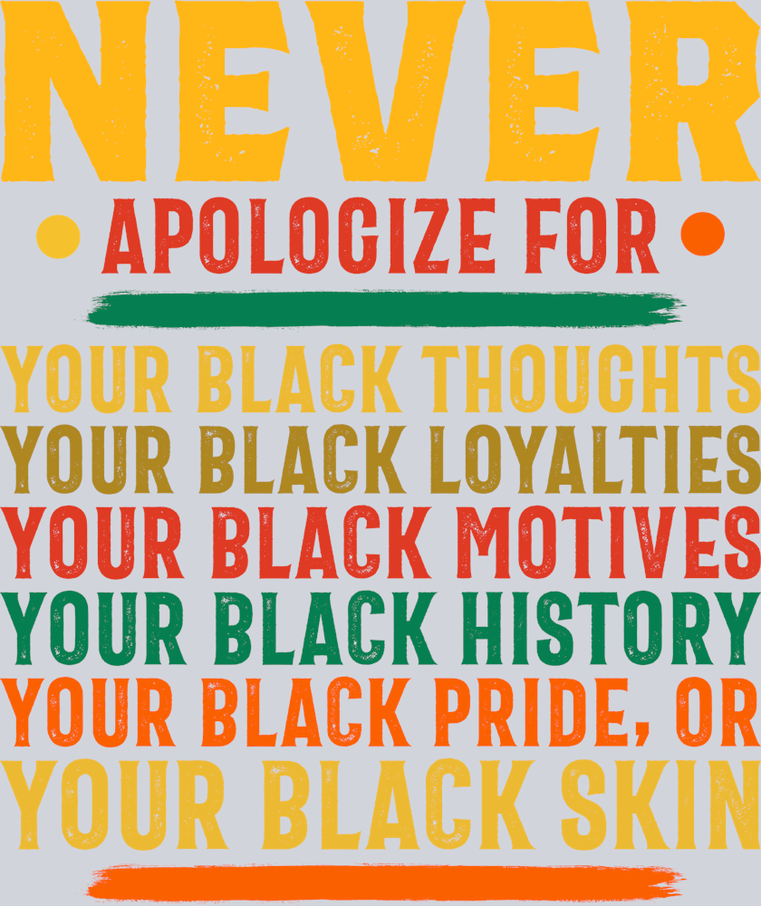 Never Apologize - STK04477 (DTF Transfers)