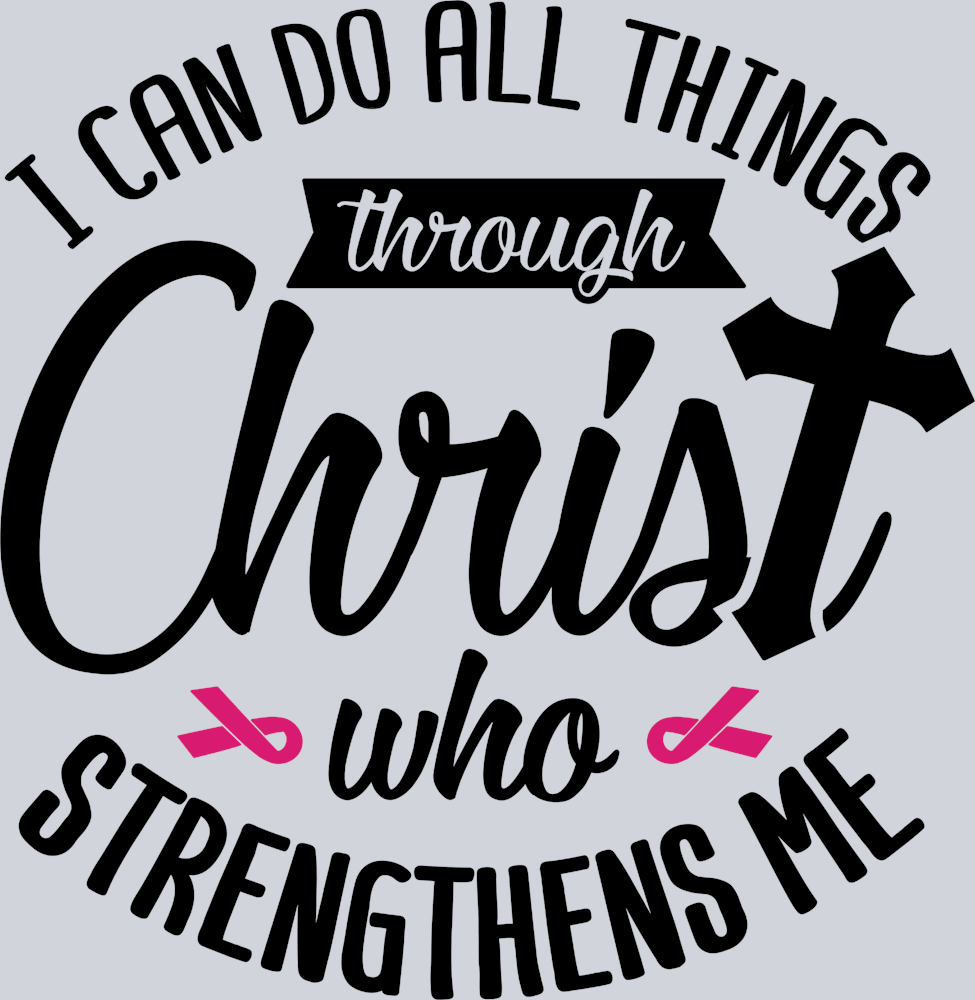 I Can Do All Things Through Christ Who Strengthens Me - STK02893 (DTF Transfers)
