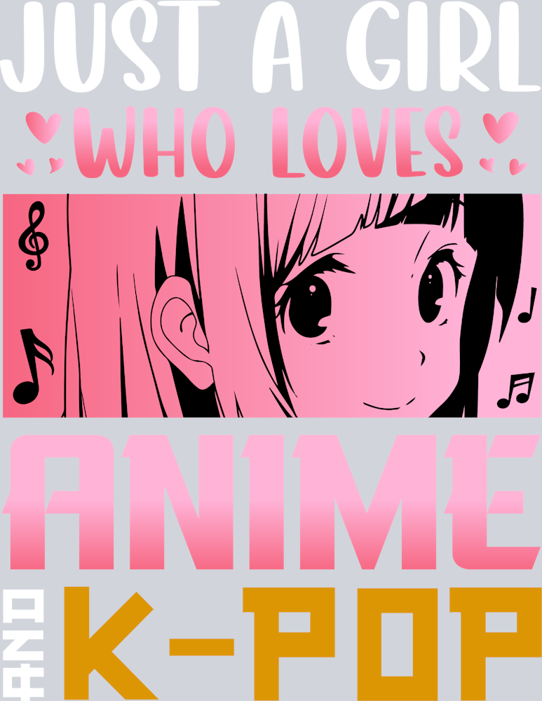 Girl Loves Anime Kpop Color - STK02247 (DTF Transfers)