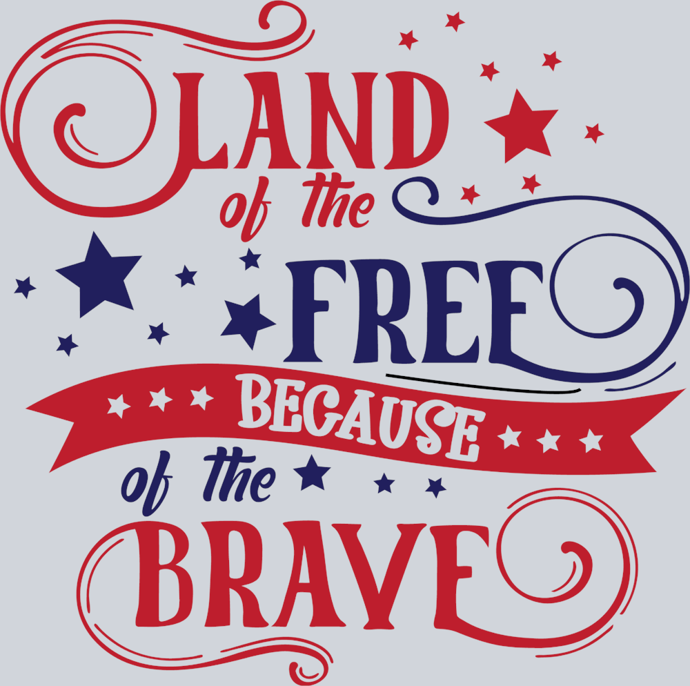 Land Of The Free Because Of The Brave 1 - STK03521 (DTF Transfers)