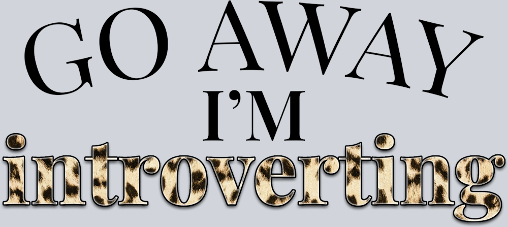 Go Away I'm Introverting - STK02352 (DTF Transfers)
