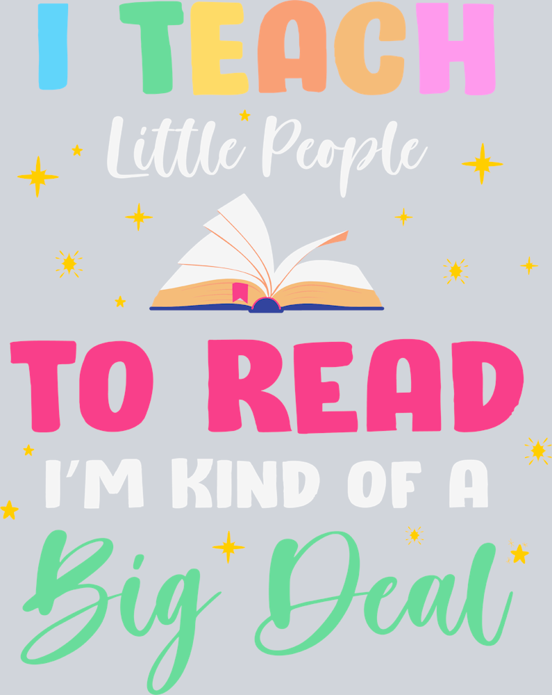 I Teach Little People To Read - STK03017 (DTF Transfers)