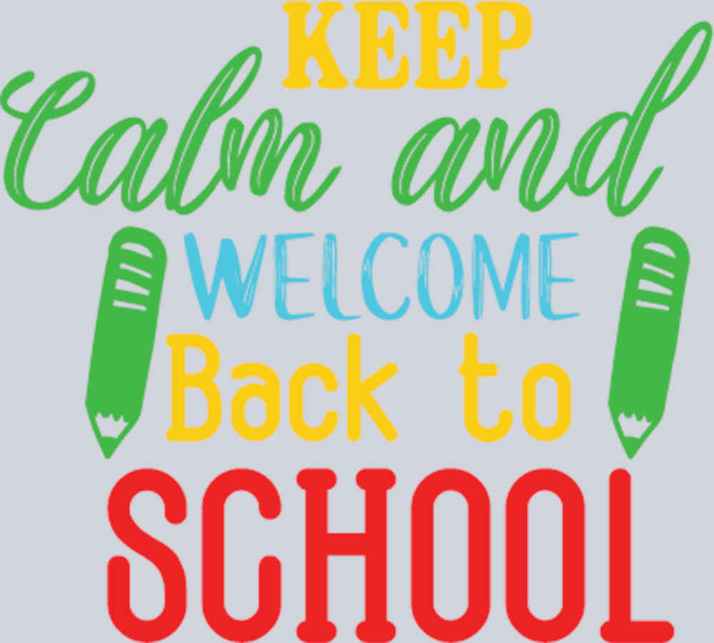 Keep Calm And Welcome Back To School 2 - STK03468 (DTF Transfers)