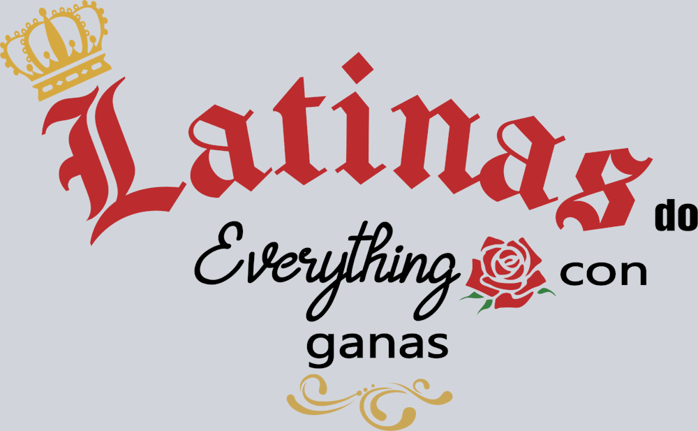 Latinas Do Everything - STK03537 (DTF Transfers)