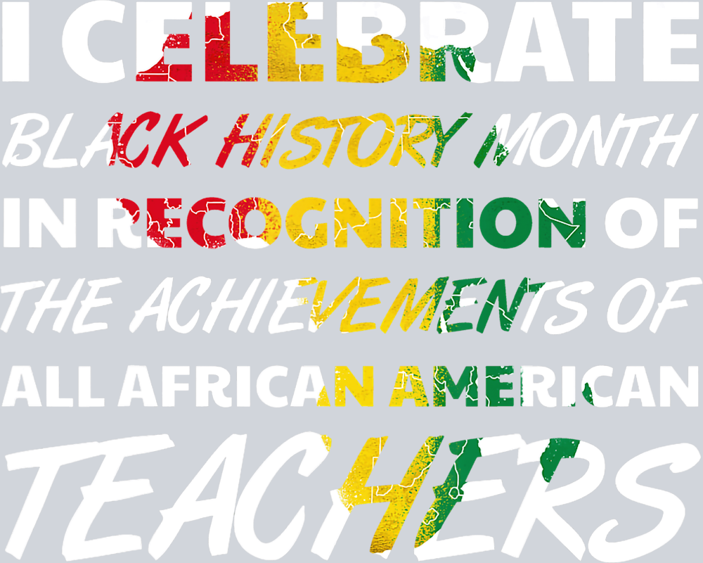 I Celebrate Black History Teacher - STK02898 (DTF Transfers)