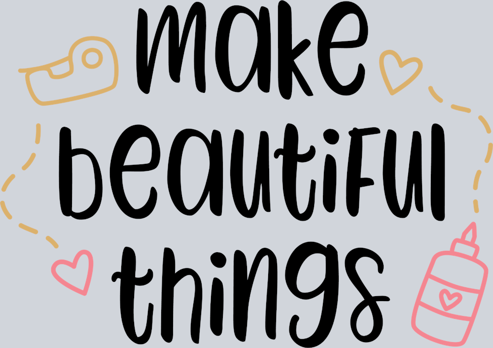 Make Beautiful Things - STK03940 (DTF Transfers)