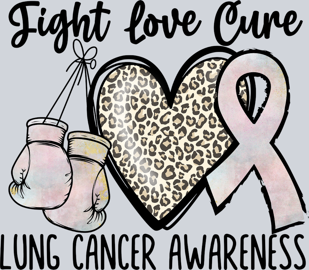 Fight Love Cure Lung Cancer Awareness - STK06814 (DTF Transfers)