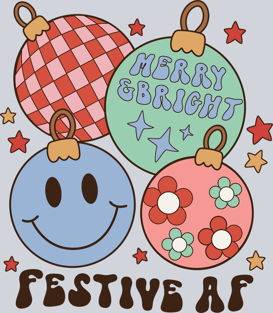 Merry Bright Festive Af - STK04225 (DTF Transfers)