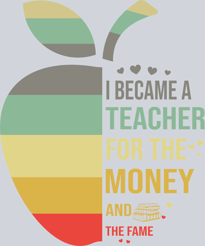I Became A Teacher - STK02888 (DTF Transfers)