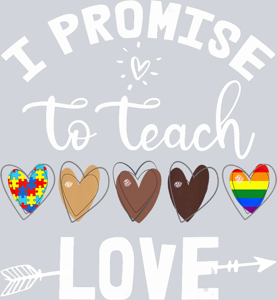 I Promise To Teach Love - STK03004 (DTF Transfers)