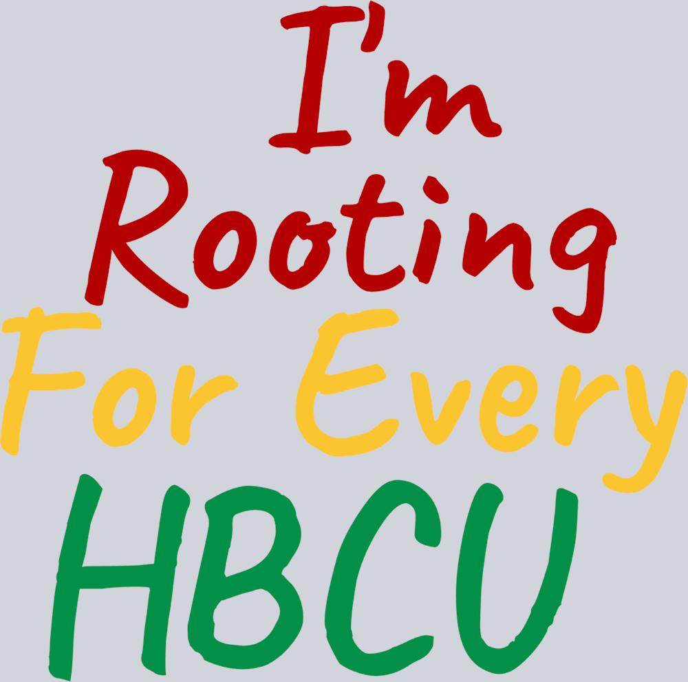 I'm Rooting For Every HBCU - STK03100 (DTF Transfers)