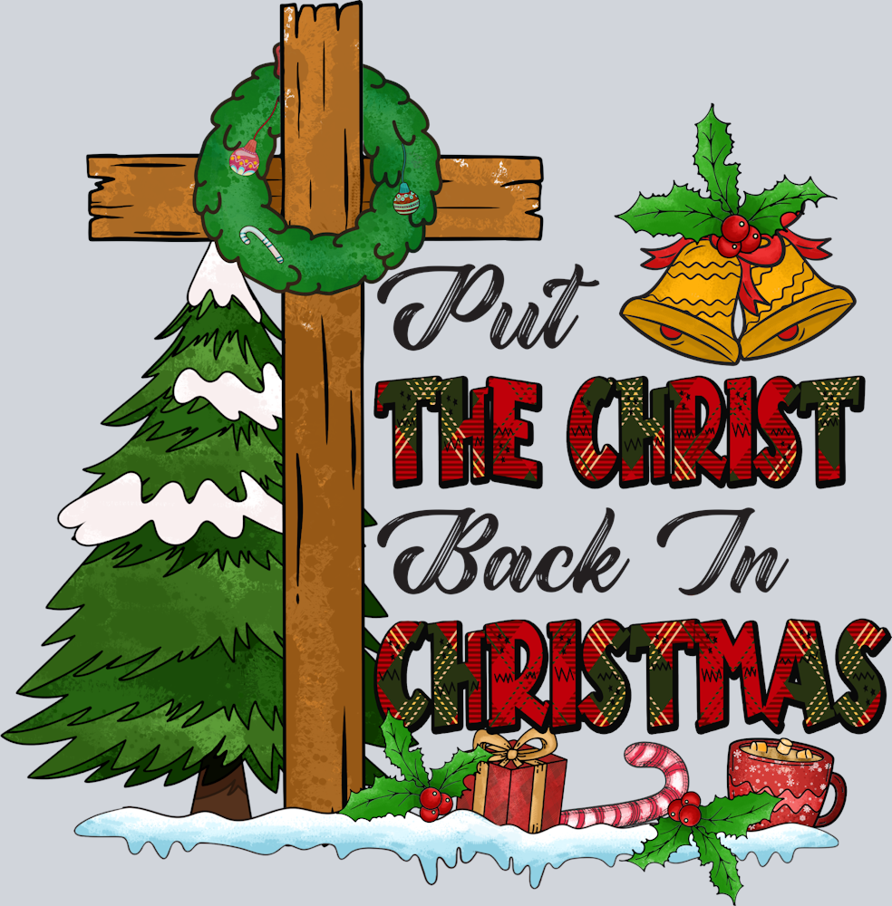Put Christ In Christmas - STK05108 (DTF Transfers)