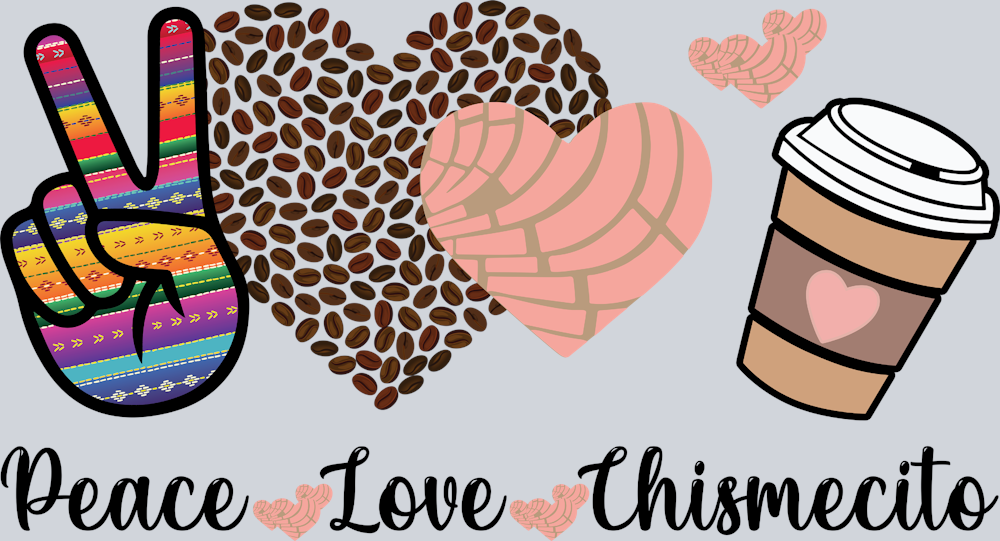 Peace Love Chismecito - STK04722 (DTF Transfers)