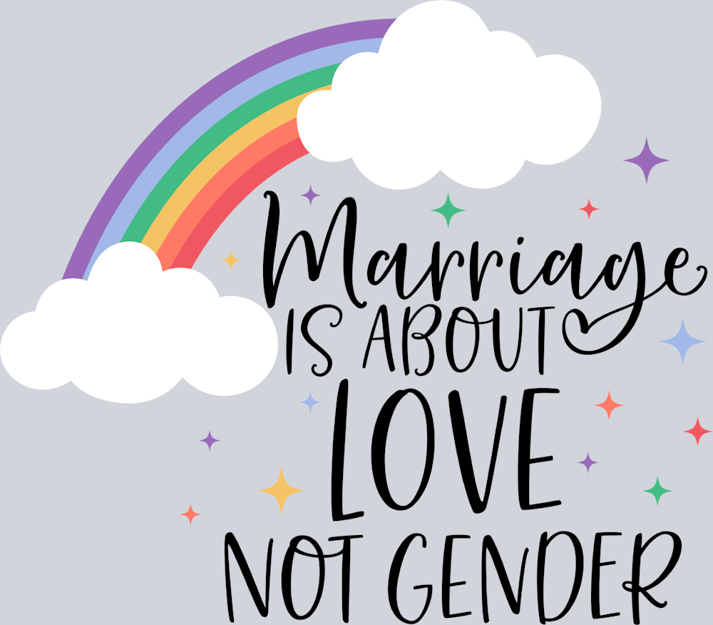 Marriage Is About Love Not Gender - STK04118 (DTF Transfers)