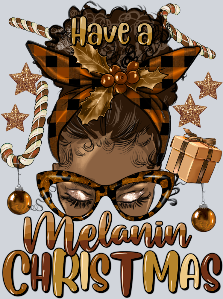 Have A Melanin Christmas Afro Messy Bun Straight - STK02623 (DTF Transfers)