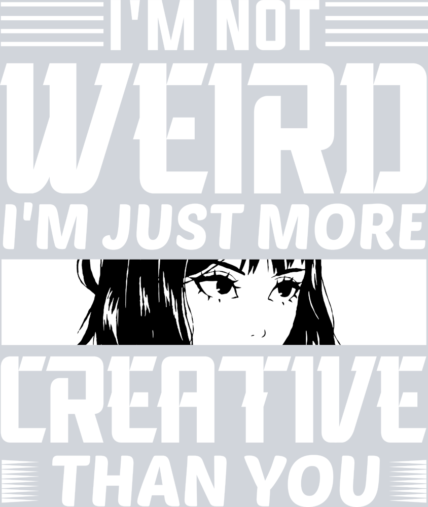 Not Weird More Creative White - STK04540 (DTF Transfers)