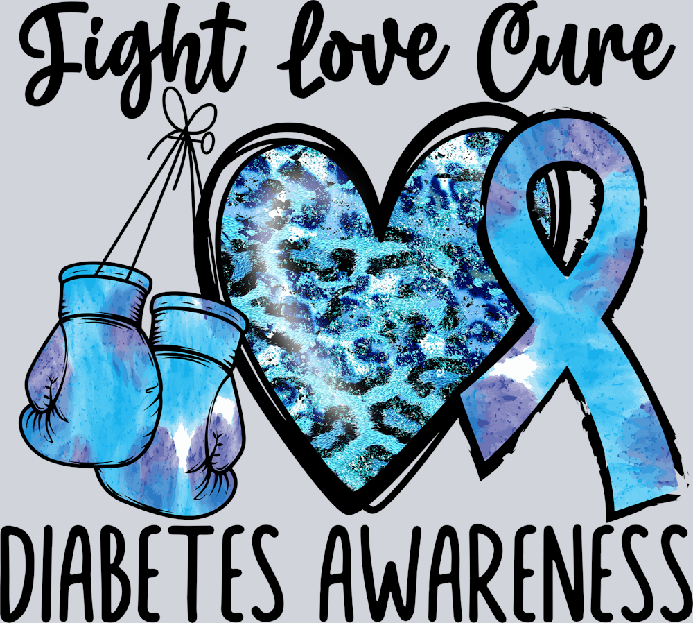 Fight Love Cure Diabetes Awareness - STK06787 (DTF Transfers)