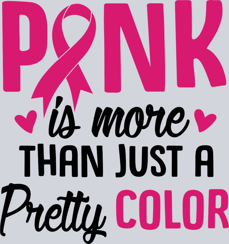 Pink Is More Than Just A Pretty Color - STK04926 (DTF Transfers)