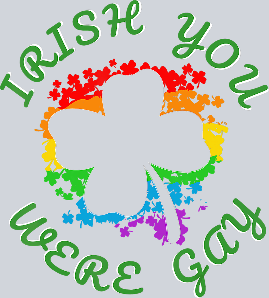 Irish You Were Gay 2 - STK03238 (DTF Transfers)