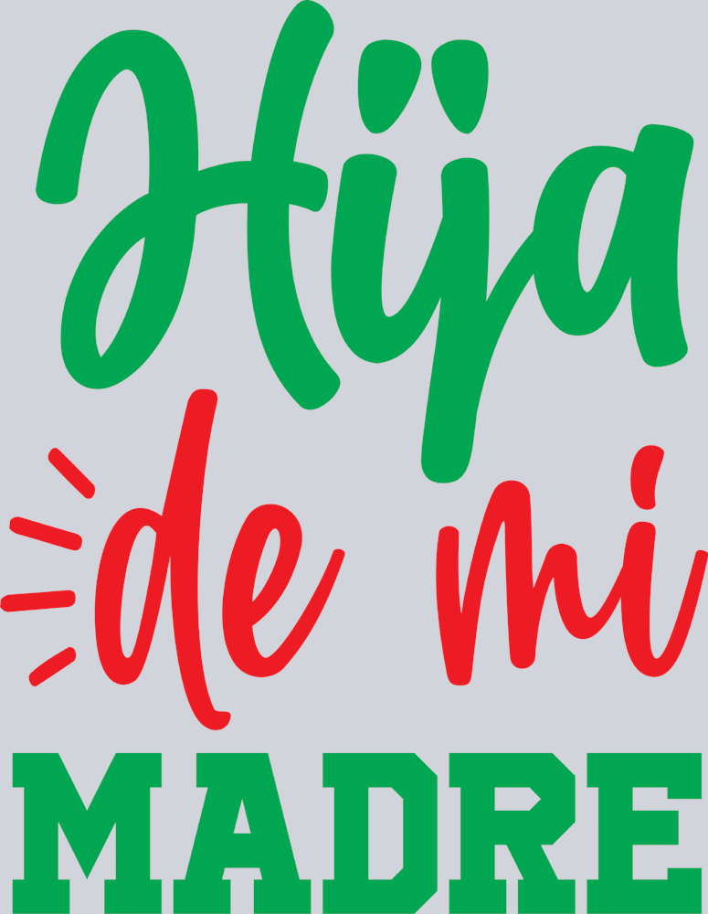 Hija De Mi Madre - STK02747 (DTF Transfers)