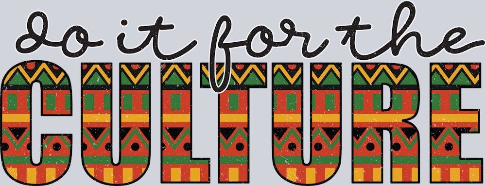 Do It For The Culture Tribal - STK01676 (DTF Transfers)