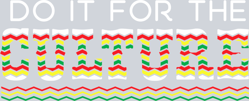 Do It For The Culture 13 - STK01665 (DTF Transfers)