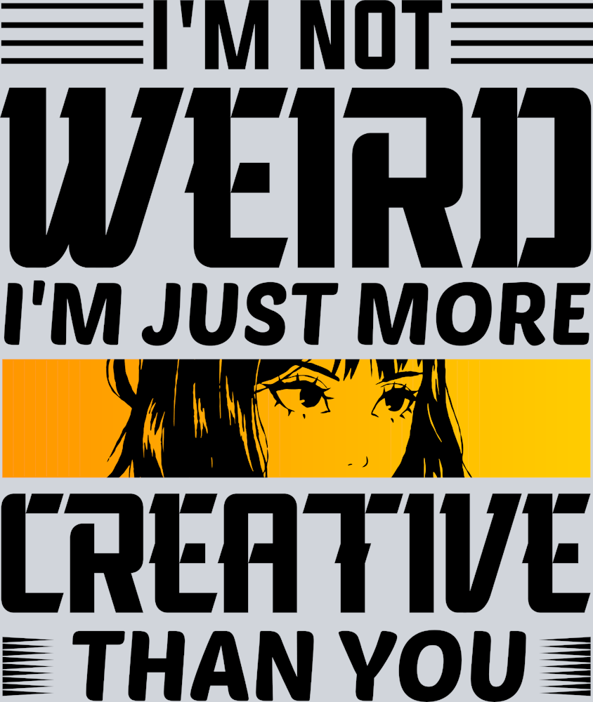 Not Weird More Creative Black - STK04538 (DTF Transfers)