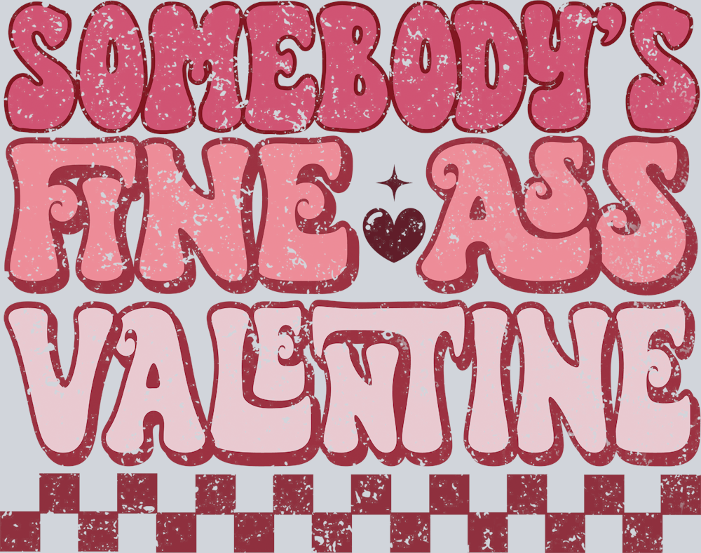 Retro Somebodys Fine Valentine Pink - STK05229 (DTF Transfers)