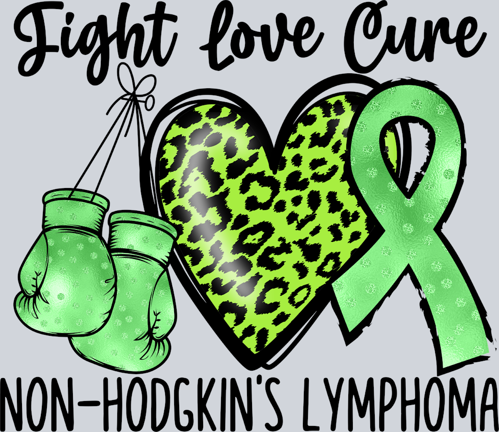 Fight Love Cure Non-Hodgkins Lymphoma - STK06817 (DTF Transfers)
