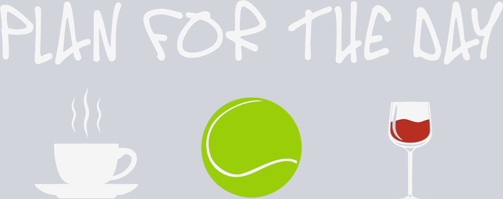 Plan For The Day Coffee Tennis Wine - STK04942 (DTF Transfers)