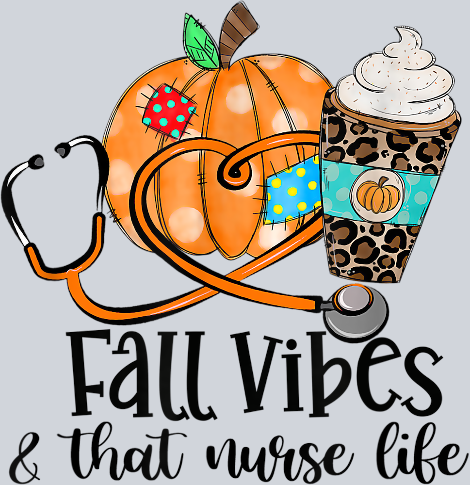 Fall Vibes And That Nurse Life - STK01928 (DTF Transfers)
