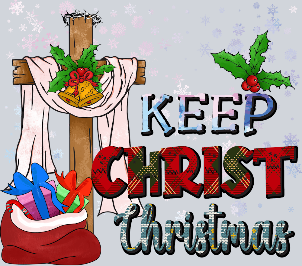 Keep Christ Christmas - STK03470 (DTF Transfers)