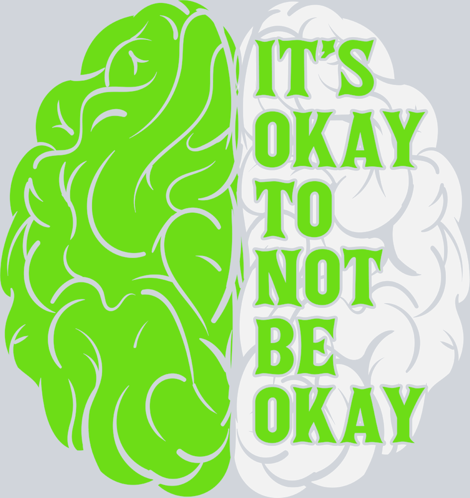 It's Okay To Not Be Okay Green Brain - STK03278 (DTF Transfers)