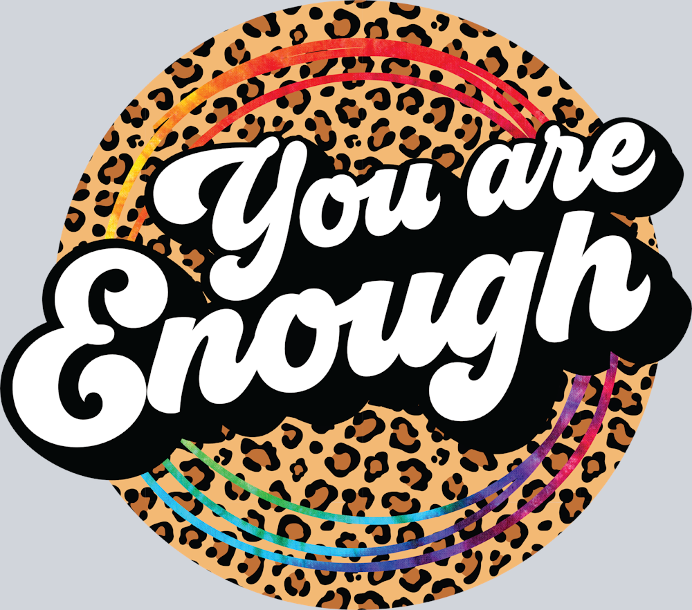 You Are Enough 1 - STK06575 (DTF Transfers)