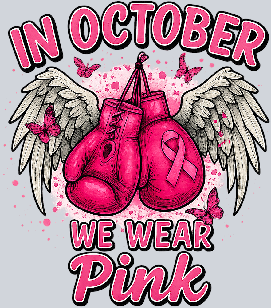 In October We Wear Pink (Uniqueperiod.com) - STK07464 (DTF Transfers)