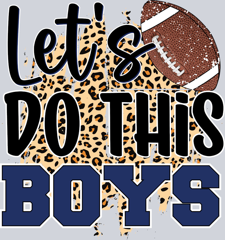 Lets Do This Boys 2 - STK03576 (DTF Transfers)