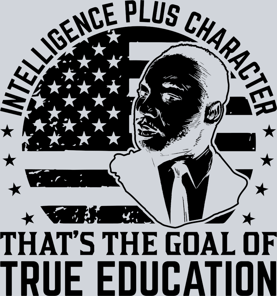 Intelligence Plus Character Thats The Goal Of True Education Black - STK03222 (DTF Transfers)