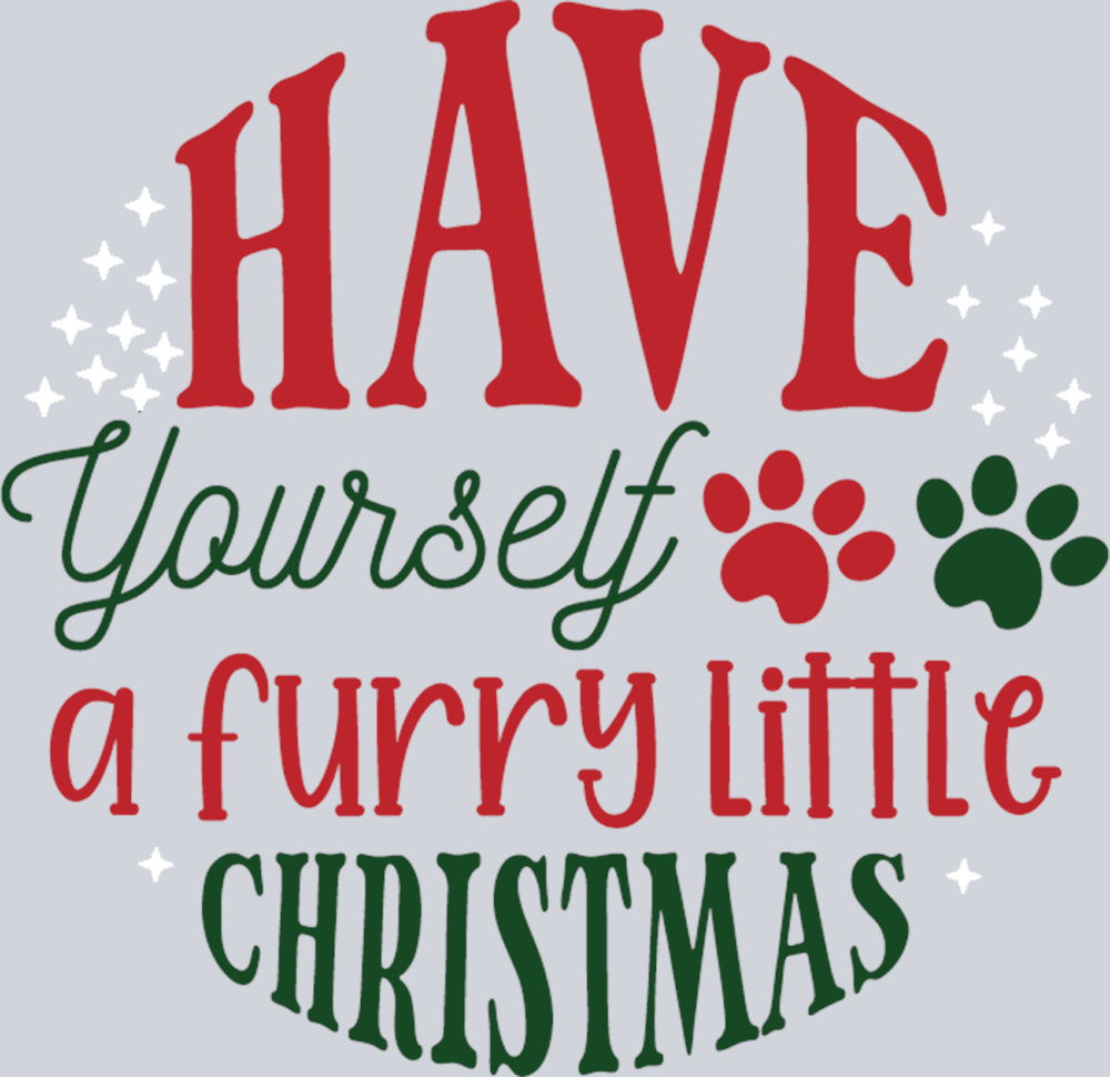 Pets Have Yourself A Furry Little Christmas - STK04861 (DTF Transfers)