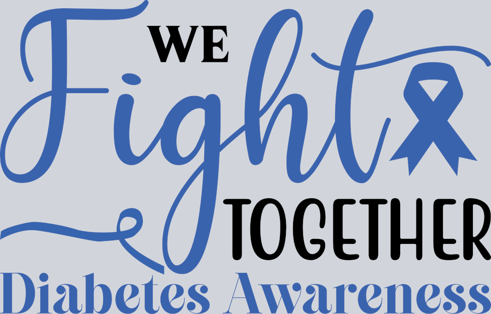 Diabetes We Fight Together Cursive - STK01640 (DTF Transfers)
