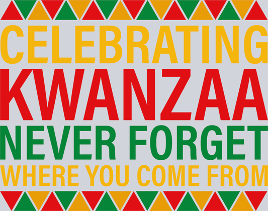 Celebrating Kwanzaa Never Forget 2 - STK01238 (DTF Transfers)