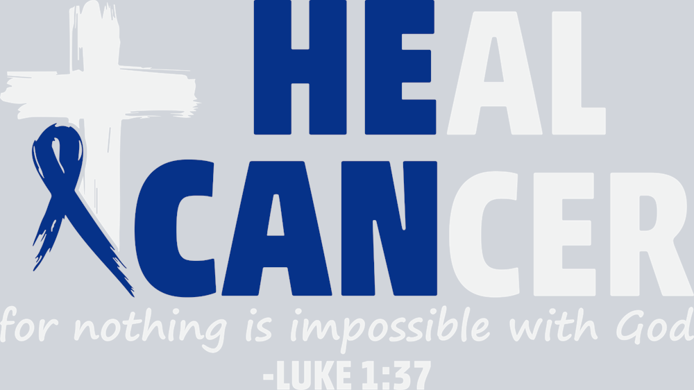 Heal Cancer for nothing is impossible with God -Luke 1 37 (Colon Cancer Awareness) - STK07443 (DTF Transfers)