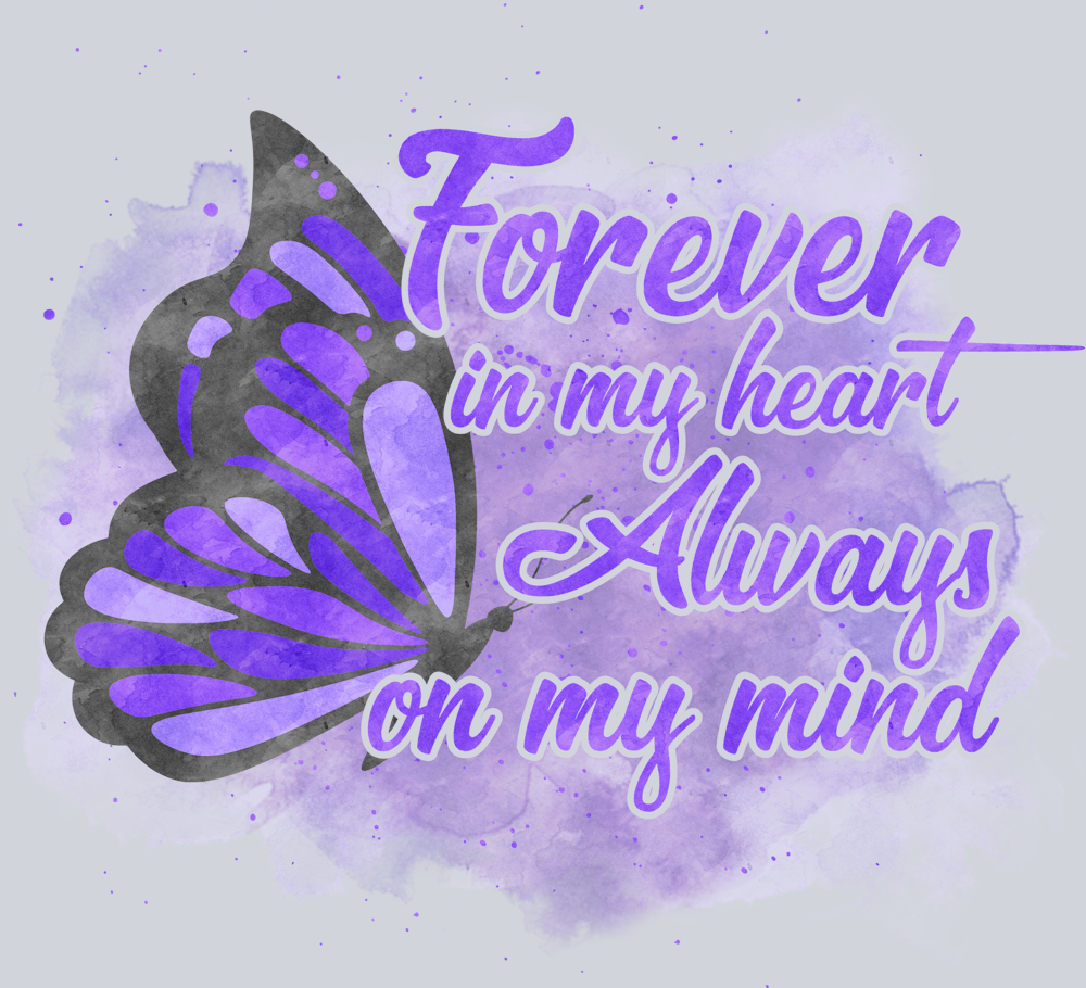 Forever in My Heart Always On My Mind - STK06765 (DTF Transfers)