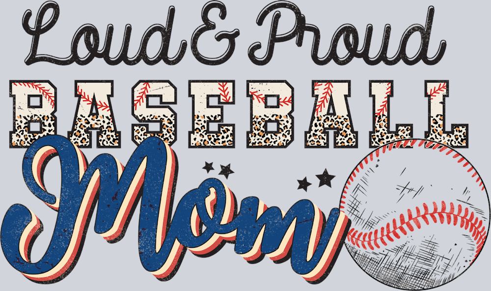 Loud And Proud Baseball Mom - STK03683 (DTF Transfers)