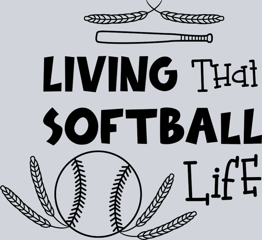 Living That Softball Life 2 - STK07334 (DTF Transfers)
