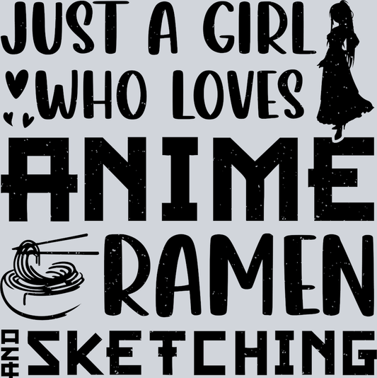 Just A Girl Anime Ramen Sketching Black - STK03432 (DTF Transfers)