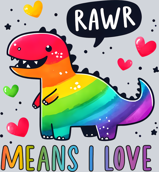 Rawr Means I Love - STK05137 (DTF Transfers)