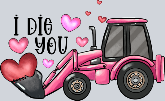 I Dig You - STK02913 (DTF Transfers)