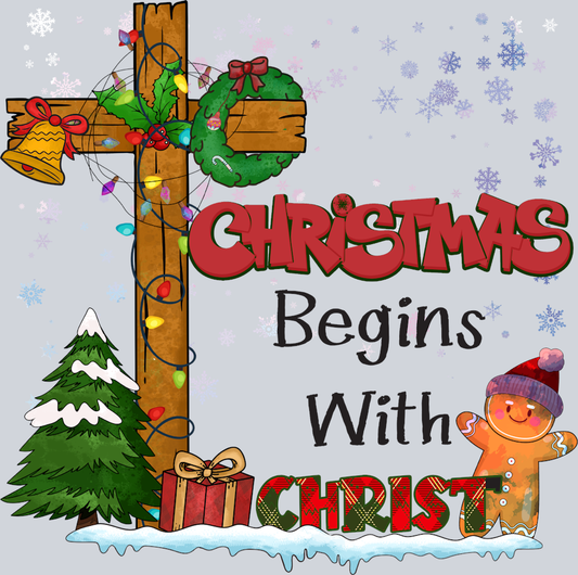 Christmas Begins With Christ - STK01293 (DTF Transfers)